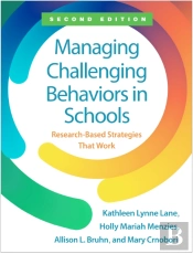 Managing Challenging Behaviors In Schools, Second Edition