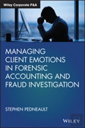 Managing Client Emotions In Forensic Accounting And Fraud Investigation
