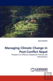 Managing Climate Change In Post-Conflict Nepal