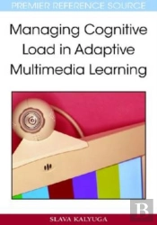 Managing Cognitive Load In Adaptive Multimedia Learning