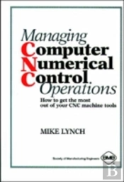 Managing Computer Numerical Control Operations