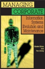 Managing Corporate Information Systems Evolution And Maintenance