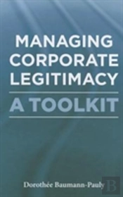 Managing Corporate Legitimacy