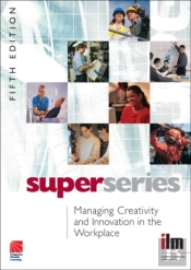 Managing Creativity And Innovation In The Workplace