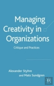 Managing Creativity In Organizations
