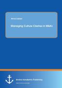 Managing Culture Clashes In M&A'S