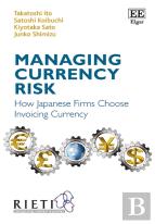 Managing Currency Risk - How Japanese Firms Choose Invoicing Currency