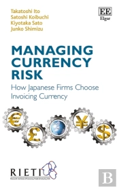 Managing Currency Risk - How Japanese Firms Choose Invoicing Currency