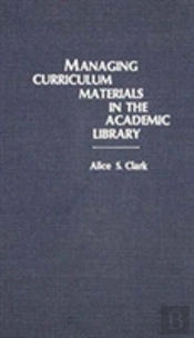 Managing Curriculum Materials In The Academic Library