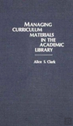 Bertrand.pt - Managing Curriculum Materials In The Academic Library