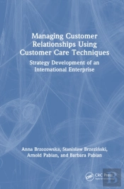 Managing Customer Relationships Using Customer Care Techniques