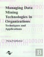 Managing Data Mining Technologies In Organizations