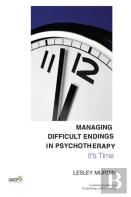 Managing Difficult Endings In Psychotherapy