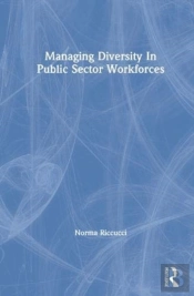Managing Diversity In Public Sector Workforces