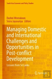 Managing Domestic And International Challenges And Opportunities In Post-Conflict Development