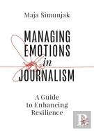 Managing Emotions In Journalism
