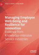 Managing Employee Well-Being And Resilience For Innovation