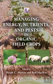 Managing Energy, Nutrients, And Pests In Organic Field Crops