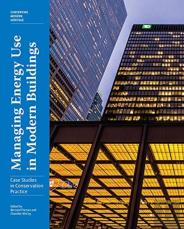 Managing Energy Use In Modern Buildings - Case Studies In Conservation Practice