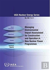 Managing Environmental Impact Assessment For Construction And Operation In New Nuclear Power Programmes