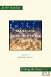 Managing Environmental Justice.