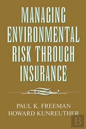 Managing Environmental Risk Through Insurance