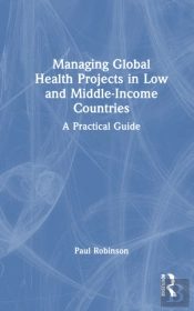 Managing Global Health Projects In Low And Middle-Income Countries
