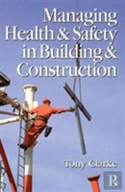 Managing Health And Safety In Building And Construction