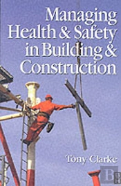 Managing Health And Safety In Building And Construction