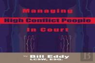 Managing High Conflict People In Court