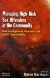 Managing High Risk Sex Offenders In The Community
