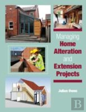 Managing Home Alteration And Extension Projects