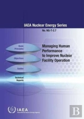 Managing Human Performance To Improve Nuclear Facility Operation