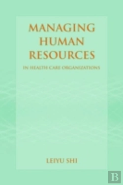 Bertrand.pt - Managing Human Resources In Health Care Organizations
