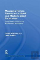 Managing Human Resources In Small And Medium-Sized Enterprises