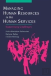 Managing Human Resources In The Human Services