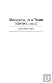 Managing In A Team Environment