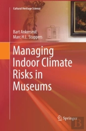 Managing Indoor Climate Risks In Museums