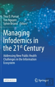 Managing Infodemics In The 21st Century