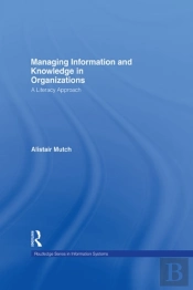 Managing Information And Knowledge In Organizations