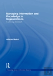Managing Information And Knowledge In Organizations