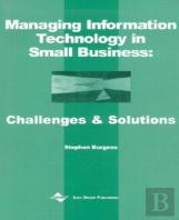 Managing Information Technology In Small Business