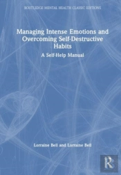 Managing Intense Emotions And Overcoming Self-Destructive Habits