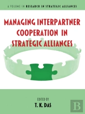 Managing Interpartner Cooperation In Strategic Alliances
