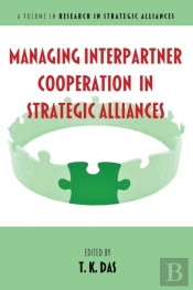 Managing Interpartner Cooperation In Strategic Alliances