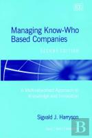Managing Know-Who Based Companies, Second Edition