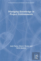 Managing Knowledge In Project Environments