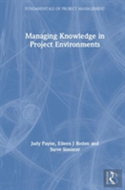 Managing Knowledge In Project Environments