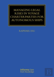 Managing Legal Risks In Voyage Charterparties For Autonomous Ships