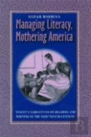 Managing Literacy, Mothering America